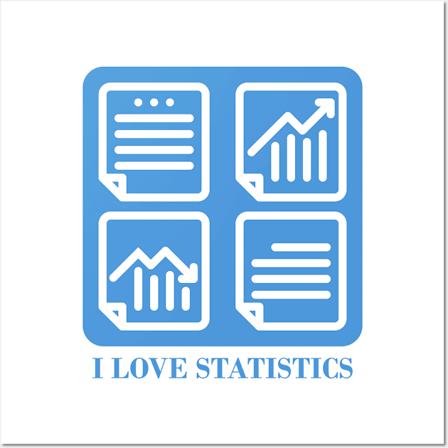 I love statistics artwork Wall Art by SASTRAVILA